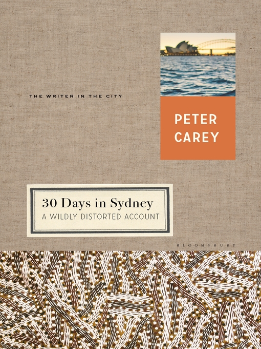 Title details for 30 Days in Sydney by Peter Carey - Available